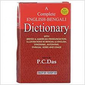 A Complete English-Bengali-English Dictionary: with British & American Pronunciation, Illustrations in Bengali & English, Synonyms, Antonyms, Phrasal Verbs and Usage with GK & Computer Language