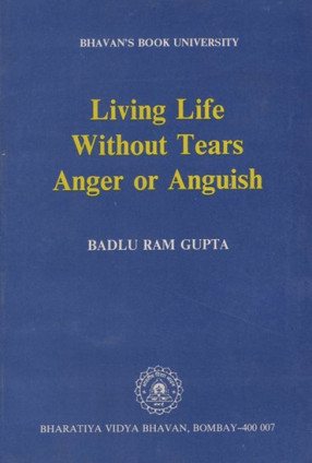 Living Life Without Tears Anger or Anguish 