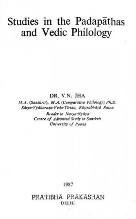 Studies In The Padapathas and Vedic Philology