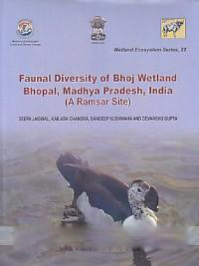 Faunal Diversity of Bhoj Wetland, Bhopal, Madhya Pradesh, India: A Ramsar site 