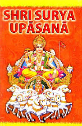 Shri Surya Upasana: Worshipping Bhagawan Surya