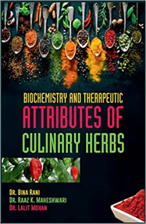 Biochemistry and Therapeutic Attributes of Culinary Herbs