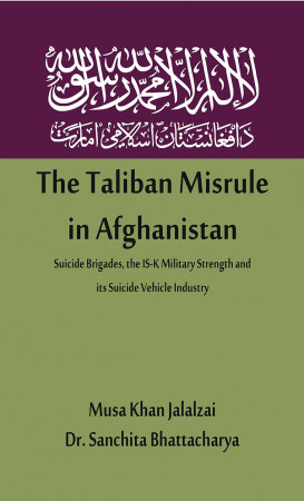 The Taliban Misrule in Afghanistan: Suicide Brigades, the IS-K Military Strength